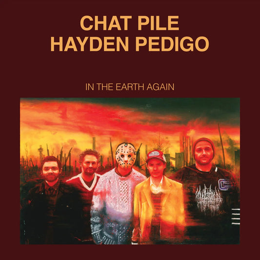 CHAT PILE - IN THE EARTH AGAIN(GOLD COLOURED VINYL)