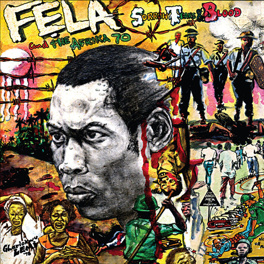 FELA KUTI - SORROW, TEARS & BLOOD