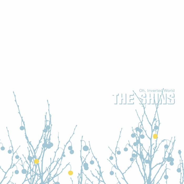 THE SHINS - OH INVERTED WORLD 20TH ANNIVERSARY REMASTER