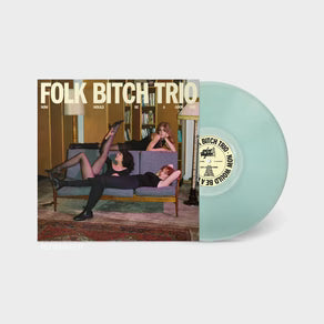 FOLK BITCH TRIO - NOW WOULD BE A GOOD TIME(COLOURED VINYL)