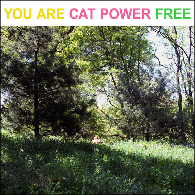 CAT POWER - YOU ARE FREE