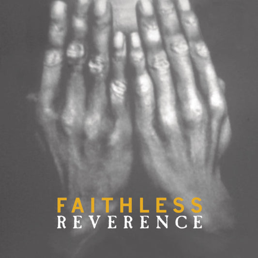 FAITHLESS - REVERENCE