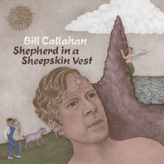 BILL CALLAHAN - SHEPHERD IN A SHEEPSKIN VEST 2LP