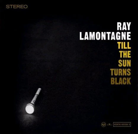 RAY LAMONTAGNE - TILL THE SUN TURNS BLACK