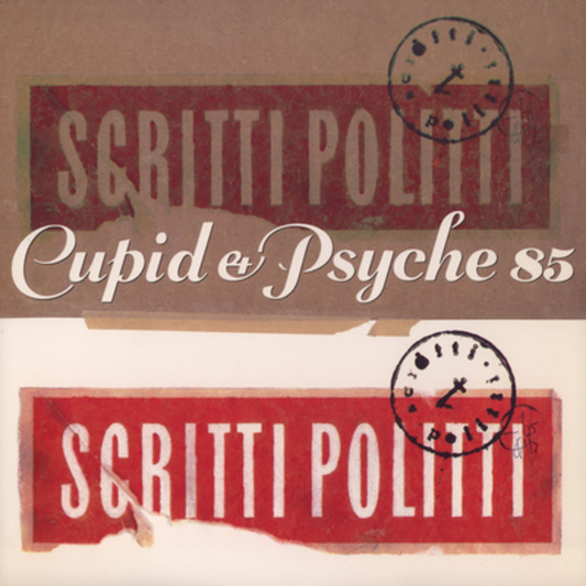 SCRITTI POLITTI - CUPID & PSYCHE