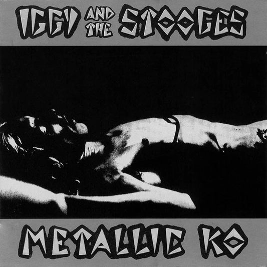 IGGY & THE STOOGES - METALLIC KO