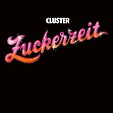 CLUSTER - ZUCKERZEIT(50TH ANNIVERSARY LTD EDITION TO 1000 COPIES) + LINER NOTES + 180GMS VINYL