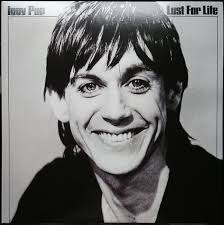 IGGY POP - LUST FOR LIFE