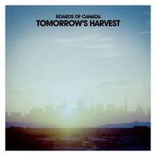 BOARDS OF CANADA - TOMORROWS HARVEST