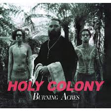 TROY KINGI & THE UPPER CLASS - HOLY COLONY BURNING ACRES