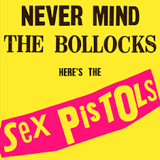 SEX PISTOLS - NEVER MIND THE BOLLOCKS