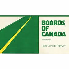 BOARDS OF CANADA - TRANS CANADA EXPRESS