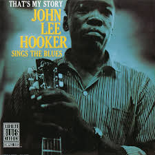 JOHN LEE HOOKER - THATS MY STORY