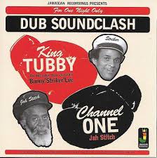 KING TUBBY VS CHANNEL ONE - DUB SOUNDCLASH