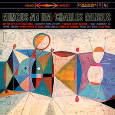 CHARLES MINGUS - MINGUS AH UM