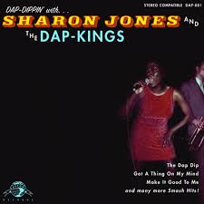 SHARON JONES &THE DAP KINGS - DAP DIPPIN’(REMASTERED + UNRELEASED