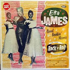 ETTA JAMES - GOOD ROCKIN’ MAMA