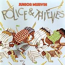 JUNIOR MURVIN - POLICE & THIEVES