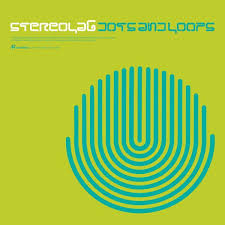 STEREOLAB -  DOTS & LOOPS