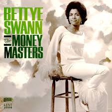 BETTYE SWANN - THE MONEY MASTERS