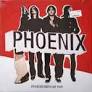 PHOENIX - IT’S NEVER BEEN LIKE THAT