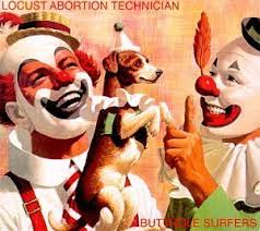 BUTTHOLE SURFERS - LOCUST ABORTION TECHNICIAN