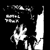 ROYAL TRUX - TWIN INFINITIVES