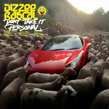 DIZZEE RASCAL - DON’T TAKE IT PERSONAL