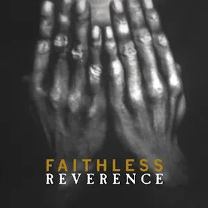 FAITHLESS - REVERENCE
