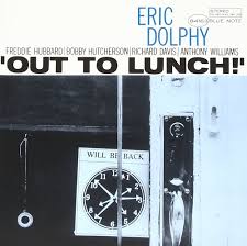 ERIC DOLPHY - OUT TO LUNCH