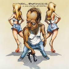 R.L.BURNSIDE - A ASS POCKET OF WHISKEY