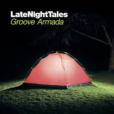 GROOVE ARMADA - LATE NIGHT TALES PRESENTS ANOTHER LATE NIGHT