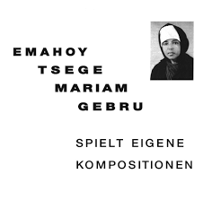 EMAHOY TSEGE MARIAM GEBRU - SPIELT EGEN KOMPOSITIONEN(REISSUE)