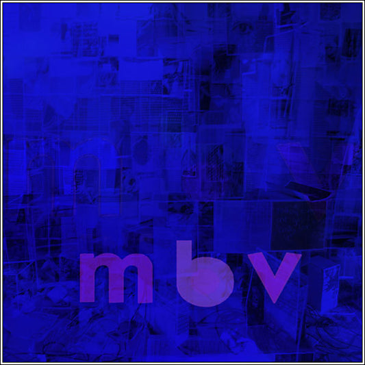 MY BLOODY VALENTINE - MBV