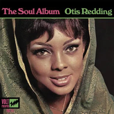 OTIS REDDING - THE SOUL ALBUM
