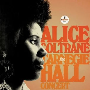 ALICE COLTRANE - THE CARNEGIE HALL CONCERT