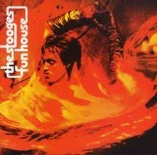 THE STOOGES - FUN HOUSE 2002 REISSUE