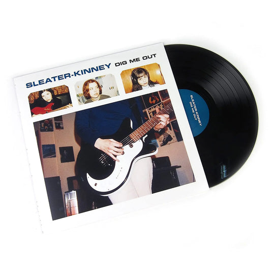 SLEATER KINNEY - DIG ME OUT