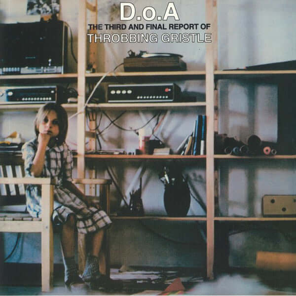 THROBBING GRISTLE - D.O.A. THE THIRD AND FINAL REPORT OF THROBBING GRISTLE(TRANSPARENT GREEN VINYL + 12” BOOKLET)