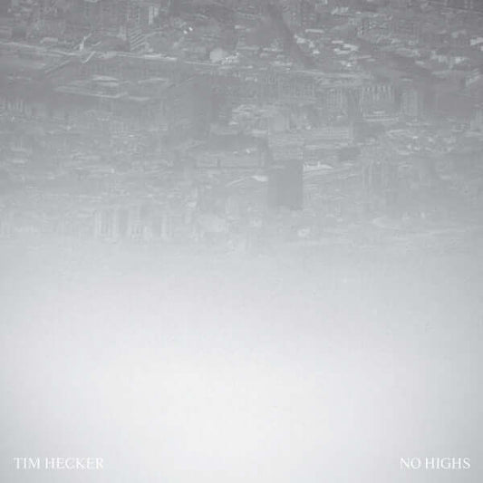 TIM HECKER - NO HIGHS 2LP