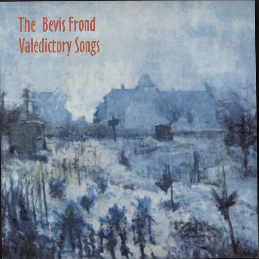 THE BEVIS FROND - VALEDICTORY SONGS 2LP