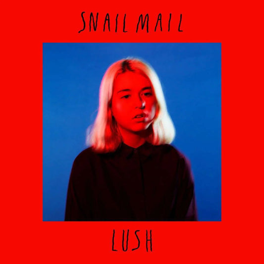 SNAIL MAIL - LUSH