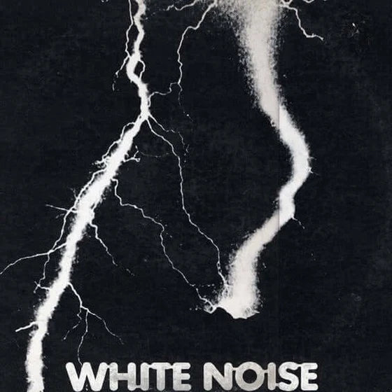 WHITE NOISE - AN ELECTRIC STORM